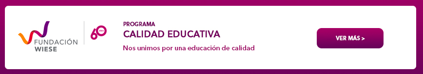 Programa Calidad Educativa - Fundación Wiese - Ver más