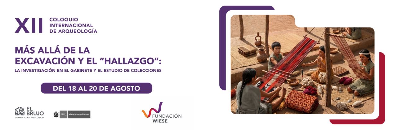 XII Coloquio Internacional de Arqueología: una mirada a la investigación más allá de la excavación